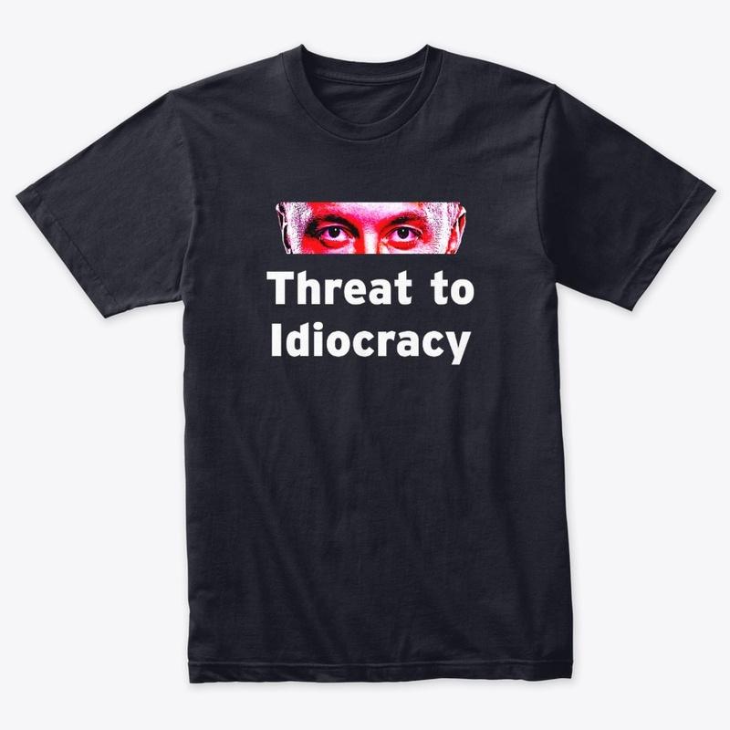 Threat to Idiotcracy